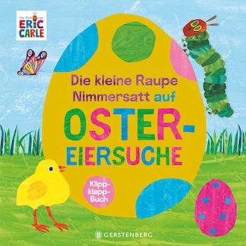 Buchcover: Die kleine Raupe Nimmersatt auf Ostereiersuche © Gerstenberg Verlag