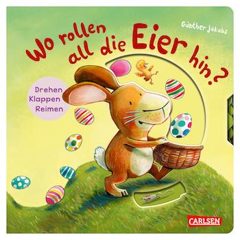Buchcover: Wo rollen all die Eier hin? © Carlsen Verlag