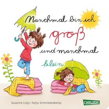 Buchcover: Manchmal bin ich groß und manchmal klein © Carlsen Verlag