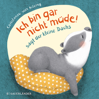 Buchcover: Ich bin noch gar nicht müde © Sauerländer Verlag